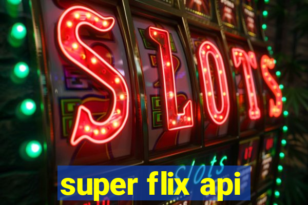 super flix api